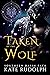 Taken by the Wolf (Southern Basin Pack, #1)