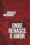 Onde Renasce o Amor