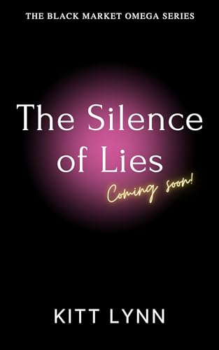 The Silence of Lies: A Dark Why Choose Omegaverse Romance (The Black Market Omega Series)