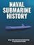 NAVAL SUBMARINE HISTORY: Ea...