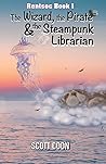 Rentsoc Book 1: The Wizard, The Pirate, and The Steampunk Librarian