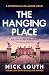 The Hanging Place: A grippi...