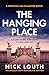 The Hanging Place: A grippi...