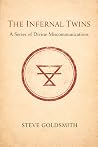 The Infernal Twins: A Series of Divine Miscommunications