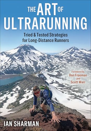 The Art of Ultrarunning: Tried & Tested Strategies for Long-Distance Runners (Paperback)