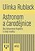Astronom a čarodějnice by Ulinka Rublack Astronom a čarodějnice by Ulinka Rublack
