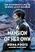 A Mansion of Her Own: The Mysterious Life of Heiress Alice DeLamar