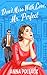 Don't Mess With Love, Mr. Perfect by Anna Pollack
