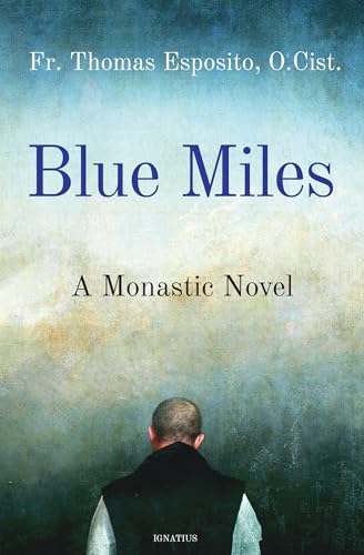Blue Miles: A Monastic Novel (Paperback)
