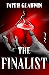 The Finalist by Faith Gladwin