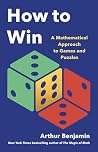 How to Win: A Mathematical Approach to Games and Puzzles