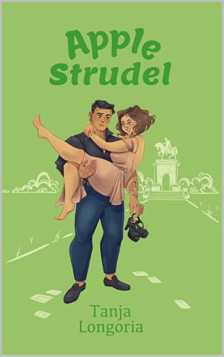 Apple Strudel: A Steamy Feel Good Standalone Romance (Naughty Desserts)