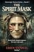 THE SPIRIT MASK (Sovereign ...