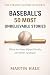 Baseball’s 50 Most Unbeliev...