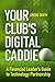 Your Club's Digital Caddie:...