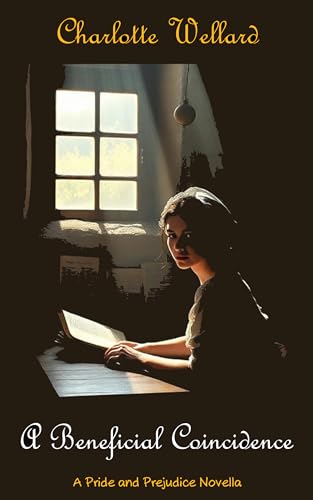 A Beneficial Coincidence: A Pride and Prejudice Novella (Who is Elizabeth Bennet?)