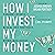 How I Invest My Money by Brian Portnoy