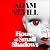 House of Small Shadows