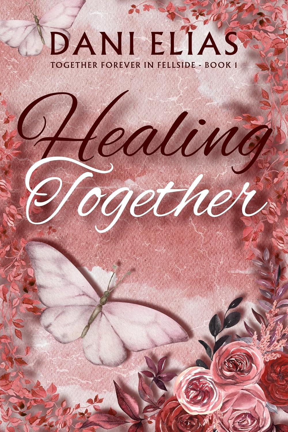 Healing Together (Together Forever in Fellside Book 1)