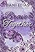 Braver Together by Dani Elias