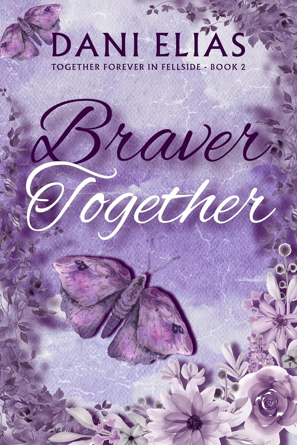 Braver Together (Together Forever in Fellside Book 2)