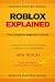 ROBLOX EXPLAINED — The Complete Beginner’s Guide to the Platform by Gamer Mastery Series