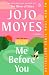 Me Before You: A Novel (Me Before You Trilogy)