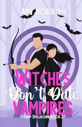 Witches Don't Date Vampires (Camp Spellbound (Romcom Special Edition))