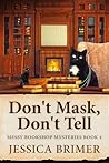 Don't Mask, Don't...