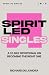 Spirit Led Singles: A 31-Day Devotional on Becoming the Right One (Spirit Led Devotionals)