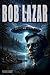 BOB LAZAR: The Man Who Knew...