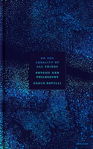 On the Equality of All Things: Physics and Philosophy