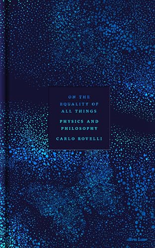 On the Equality of All Things: Physics and Philosophy (Kindle Edition)