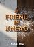 A Friend In Knead: An Oppos...