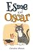 Esme and Oscar