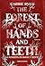 The Forest of Hands and Tee...