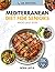 Mediterranean Diet for Seni...