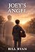 Joey's Angel by Bill Ryan