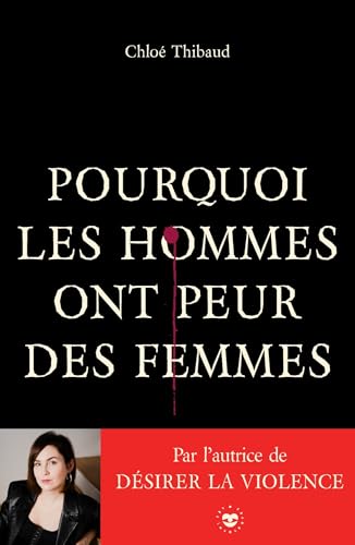 Pourquoi les hommes ont peur des femmes (Paperback)