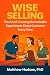 WISE Selling: The Art of Cr...