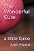 The Wonderful Cure by Ivan Faute