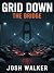 Grid Down: The Bridge: A Po...