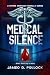 Medical Silence by Jameo D. Pollock