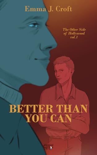 Better Than You Can (The Other Side of Hollywood, #1)