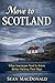 Move To Scotland: What Amer...