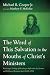 The Word of This Salvation in the Mouths of Christ's Ministers by Michael R. Cooper Jr.