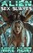 Alien Sex Slaves: Kinky Sci...