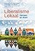 Liberalisme Lokaal: Denken ...