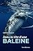 Dans la tête d'une baleine