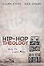 Hip-Hop Theology: Only the ...